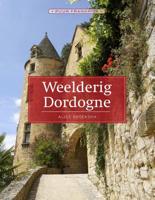 Weelderig Dordogne - Alice Broeksma - Paperback (9789492500632)