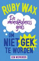 De mindfulnessgids om niet gek te worden (Paperback)