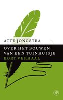 Over het bouwen van een tuinhuisje - Atte Jongstra - ebook - thumbnail