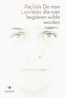 De man die niet begraven wilde worden - Rachida Lamrabet - ebook