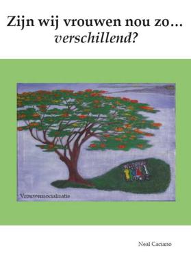Zijn wij vrouwen nou zo... verschillend? - Neal Caciano - Paperback (9789491164088)