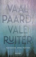 Vaal paard, vale ruiter - Katherine Anne Porter - ebook