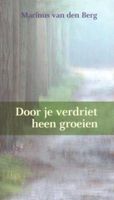 Door Je Verdriet Heen Groeien