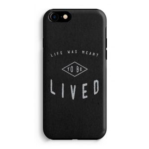 To be lived: iPhone 7 Tough Case