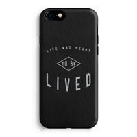 To be lived: iPhone 7 Tough Case - thumbnail