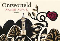 Naomi  Novik Ontworteld