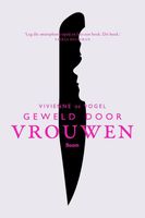 Geweld door vrouwen - Vivienne de Vogel - ebook - thumbnail