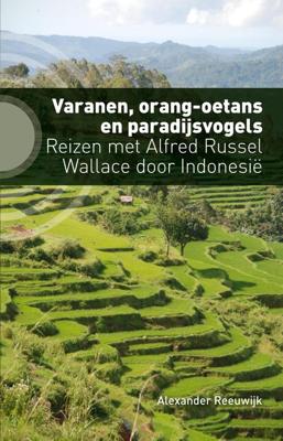 Varanen, orang-oetans en paradijsvogels - Alexander Reeuwijk - ebook