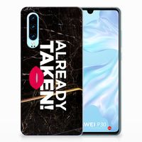 Huawei P30 Siliconen hoesje met naam Already Taken Black