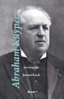 Abraham Kuyper - Jeroen Koch - Hardcover (9789024434114)