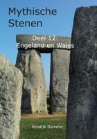 Mythische Stenen Deel 12: Engeland en Wales - Hendrik Gommer - Paperback (9789083000602)