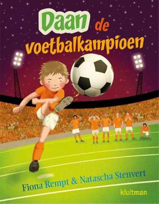 Daan de voetbalkampioen - Fiona Rempt - Hardcover (9789020682618)