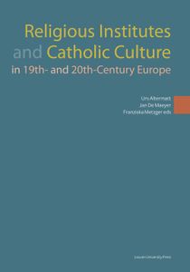 Religious institutes and catholic culture in 19th- and 20th-century europe - - ebook