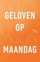 Geloven op maandag - David de Vos - Paperback (9789079807772)
