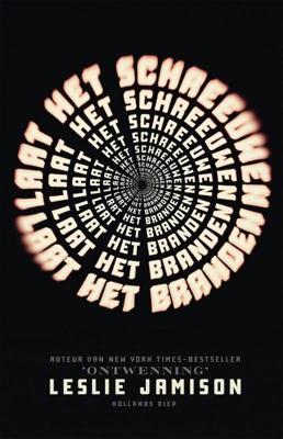 Laat het schreeuwen, laat het branden - Leslie Jamison - Paperback (9789048825479) Laat het schreeuwen, laat het branden - Leslie Jamison - Paperback (9789048825479)