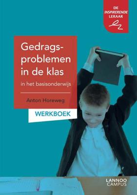 Gedragsproblemen in de klas in het basisonderwijs - Anton Horeweg - Paperback (9789401441520) Gedragsproblemen in de klas in het basisonderwijs - Anton Horeweg - Paperback (9789401441520)