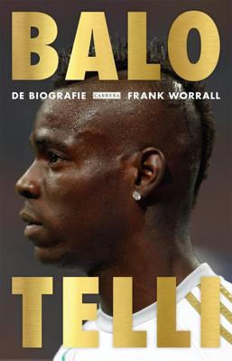 Balotelli - Frank Worrall - eBook (9789048819867) Balotelli - Frank Worrall - eBook (9789048819867)