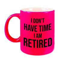 I dont have time I am retired mok / beker neon roze 330 ml - pensioen afscheidscadeau collega - feest mokken
