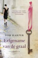 Erfgename van de graal - Tom Harper - eBook (9789024548569)