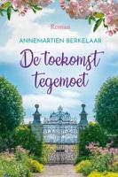 De toekomst tegemoet - Annemartien Berkelaar - Hardcover (9789020537253)