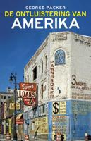 De ontluistering van Amerika - George Packer - ebook