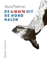 De grom uit de hond halen - Iduna Paalman - Paperback (9789021418070)