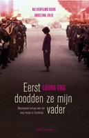 Eerst doodden ze mijn vader - Loung Ung - ebook