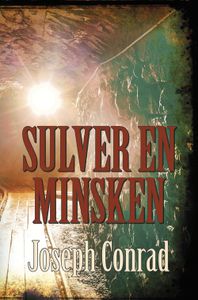 Sulver en minsken - Joseph Conrad - ebook