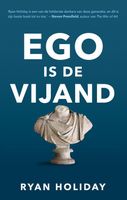 Ego is de vijand - Ryan Holiday - ebook