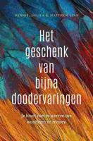 Het geschenk van bijna-doodervaringen - Dennis Linn, Sheila Fabricant Linn, Matthew Linn - ebook