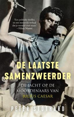 Peter Stothard De laatste samenzweerder Peter Stothard De laatste samenzweerder