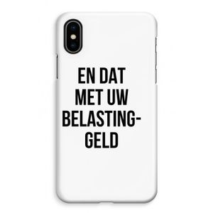 Belastinggeld: iPhone XS Max Volledig Geprint Hoesje