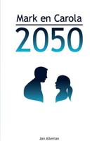 Mark en Carola 2050 - Hardcover (9789082983142)