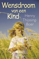 Wensdroom van een kind - Henny Thijssing-Boer - ebook