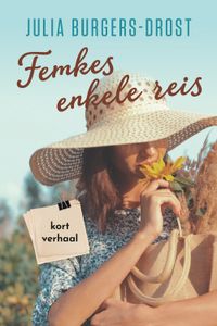 Femkes enkele reis - Julia Burgers-Drost - ebook