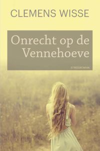 Onrecht op de Vennehoeve - Clemens Wisse - ebook