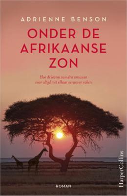 Adrienne Benson Onder de Afrikaanse zon Adrienne Benson Onder de Afrikaanse zon