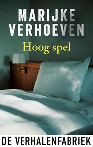 Hoog spel - Marijke Verhoeven - ebook