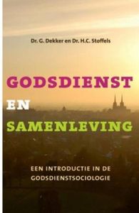 Godsdienst en samenleving - Gerard Dekker, H.C. Stoffels - ebook