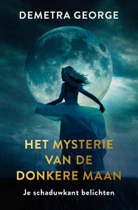 Het mysterie van de donkere maan - Demetra George - ebook