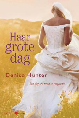 Haar grote dag - Denise Hunter - eBook (9789020531787)