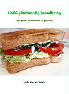 100% plantaardig broodbeleg - Lode van de Velde - ebook