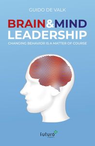 Brain & Mind Leadership - Guido de Valk - ebook