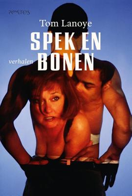 Spek en bonen - Tom Lanoye - ebook