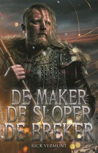 De maker, de sloper, de breker - Rick Vermunt - ebook