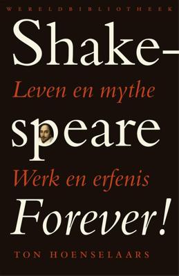 Shakespeare forever! - T. T. Hoenselaars - eBook (9789028442009) Shakespeare forever! - T. T. Hoenselaars - eBook (9789028442009)