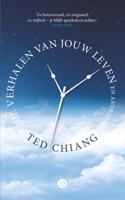 Ted  Chiang De verhalen van jouw leven en anderen