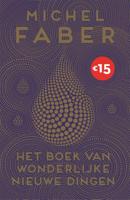 Michel  Faber Het boek van wonderlijke nieuwe dingen