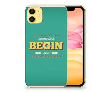 Apple iPhone 11 Siliconen hoesje met naam Quote Begin