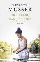 Dichterbij dan je denkt - Elizabeth Musser - Paperback (9789029727150)